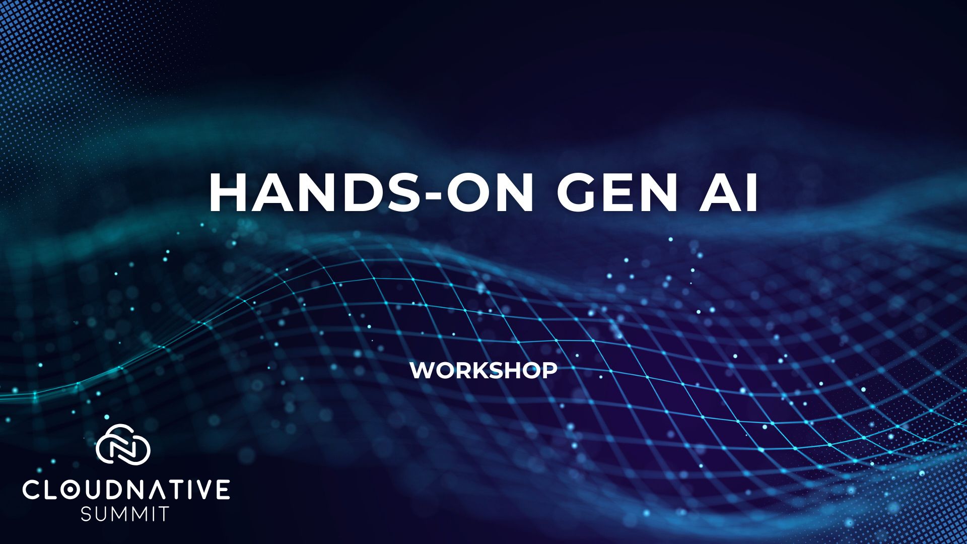Hands-on Gen AI Workshop - Cloud Native Summit